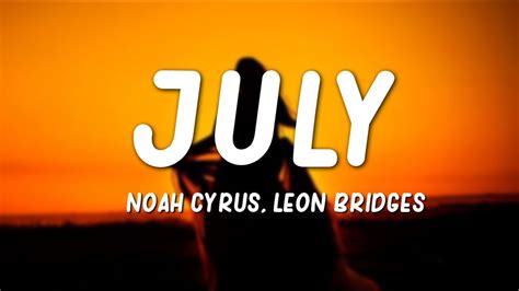 july lyrics|July (feat. Leon Bridges) .